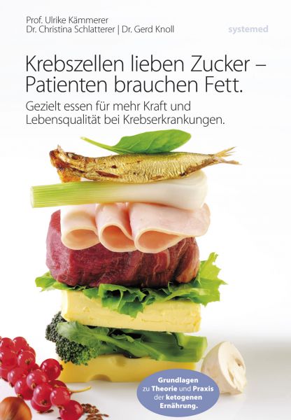 Krebszellen lieben Zucker - Patienten brauchen Fett